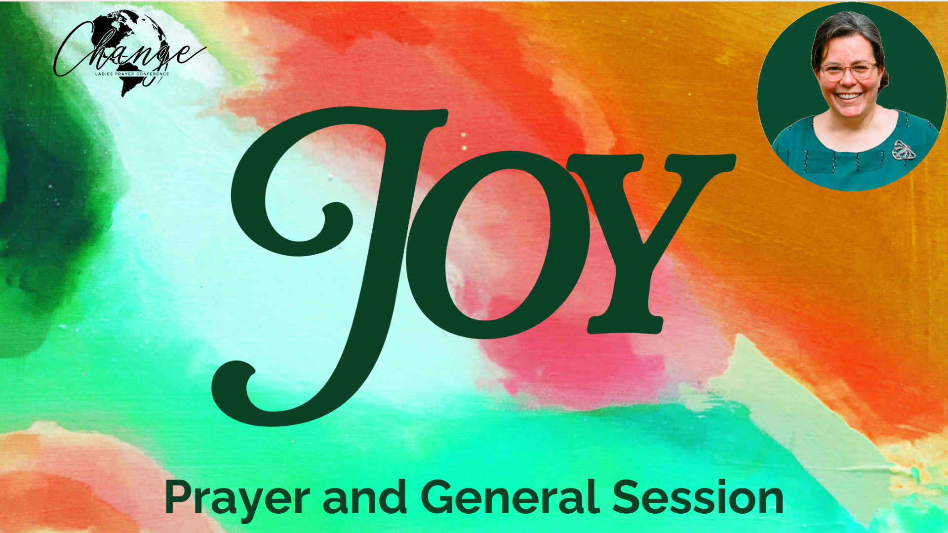 Change Conference Prayer and General Session Day 2